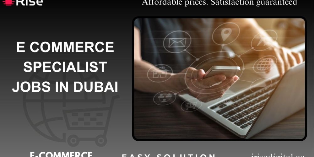 E COMMERCE SPECIALIST JOBS IN DUBAI 1 e commerce specialist jobs in dubai