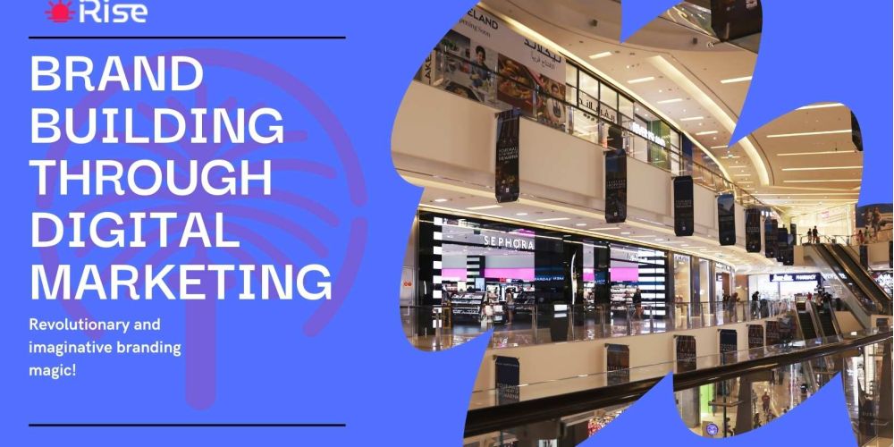 Brand Building Through Digital Marketing 10 Brand Building Through Digital Marketing