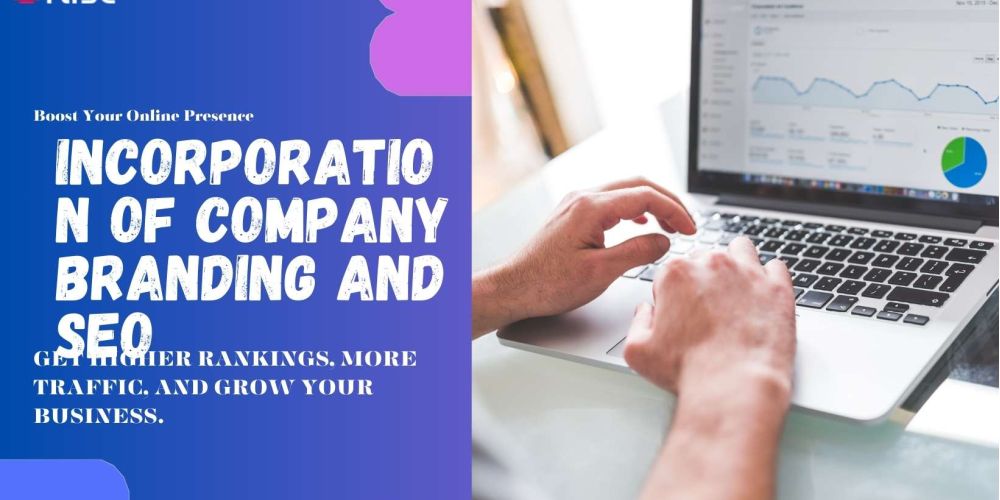 Incorporation Of Company Branding And Seo | IRISE SEO Agency 2024 6 Incorporation Of Company Branding And Seo