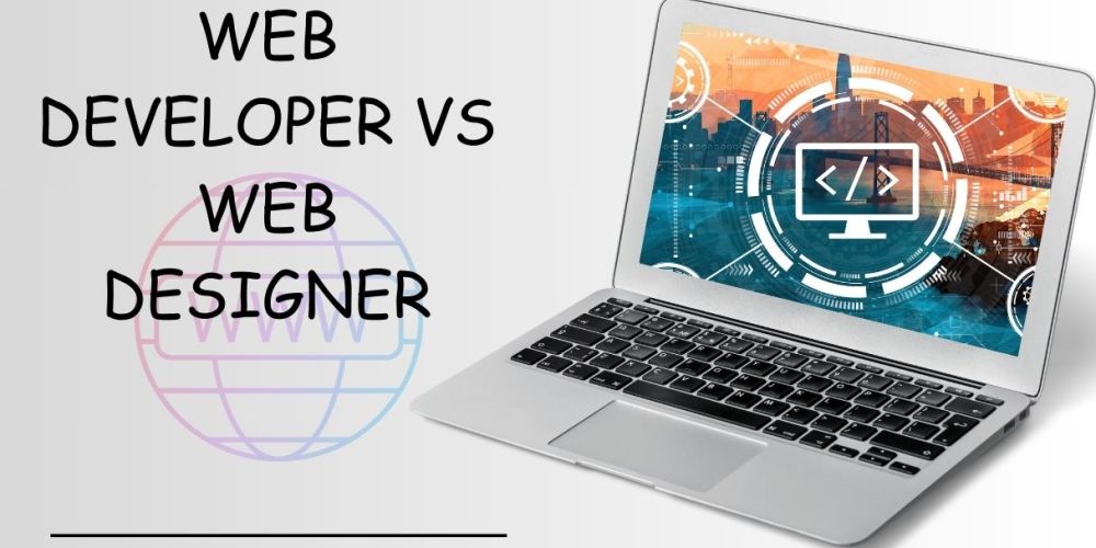 What Is A Web Developer Vs Web Designer 10 what is a web developer vs web designer
