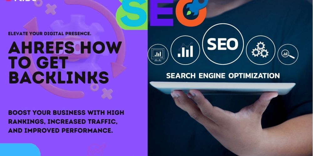 Get Backlinks | IRISE SEO Agency 2024 6 Ahrefs How To Get Backlinks