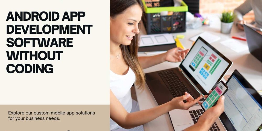 Android App Development Software Without Coding 2 ANDROID APP DEVELOPMENT SOFTWARE WITHOUT CODING f6e89288